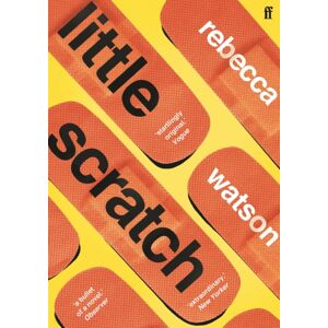 Faber & Faber Little Scratch : Shortlisted For The Goldsmiths Prize 2021 Faber & Faber Little Scratch : Shortlisted For The Goldsmiths Prize 2021