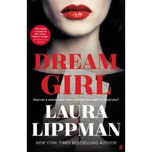 Faber & Faber Dream Girl : 'The Darkly Comic Thriller Of The Season.' Irish Times Faber & Faber Dream Girl : 'The Darkly Comic Thriller Of The Season.' Irish Times