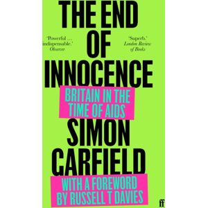 Faber & Faber The End Of Innocence : Britain In The Time Of Aids Faber & Faber The End Of Innocence : Britain In The Time Of Aids