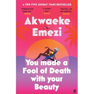 Faber & Faber You Made A Fool Of Death With Your Beauty : The Summer'S Hottest Romance Faber & Faber You Made A Fool Of Death With Your Beauty : The Summer'S Hottest Romance