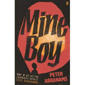 Faber & Faber Mine Boy : 'One Of My All-Time Favourite Novels' (Tsitsi Dangarembga) Faber & Faber Mine Boy : 'One Of My All-Time Favourite Novels' (Tsitsi Dangarembga)
