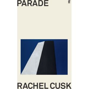 Faber & Faber Parade : Winner Of The Goldsmiths Prize Faber & Faber Parade : Winner Of The Goldsmiths Prize