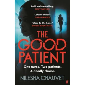 Faber & Faber The Good Patient : A Deliciously Dark Psychological Thriller About An Ordinary Woman’s Moral Dilemma Faber & Faber The Good Patient : A Deliciously Dark Psychological Thriller About An Ordinary Woman’s Moral Dilemma