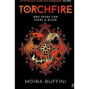 Faber & Faber Torchfire : The Blazing Sequel To Songlight, Winner Of The Ya Book Prize Faber & Faber Torchfire : The Blazing Sequel To Songlight, Winner Of The Ya Book Prize