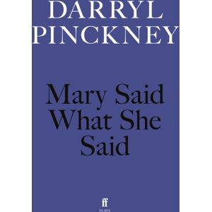 Faber & Faber Mary Said What She Said Faber & Faber Mary Said What She Said