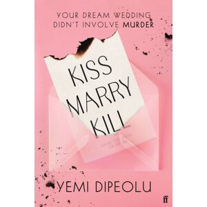 Faber & Faber Kiss Marry Kill Faber & Faber Kiss Marry Kill