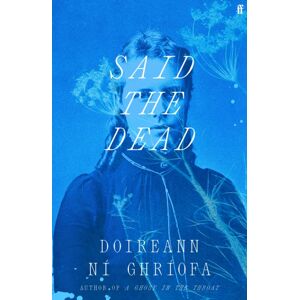 Faber & Faber Said The Dead : The Book From The Award-Winning Author Of A Ghost In The Throat Faber & Faber Said The Dead : The Book From The Award-Winning Author Of A Ghost In The Throat