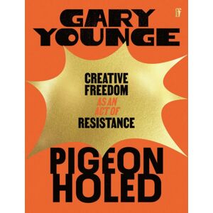 Faber & Faber Pigeonholed : Creative Freedom As An Act Of Resistance Faber & Faber Pigeonholed : Creative Freedom As An Act Of Resistance