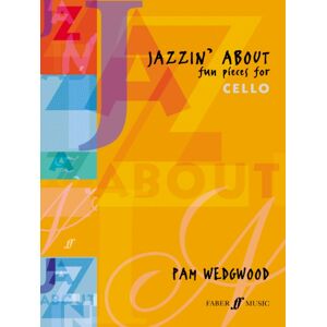 Faber Music Ltd Jazzin' About (Cello) : Fun Pieces For Cello Faber Music Ltd Jazzin' About (Cello) : Fun Pieces For Cello