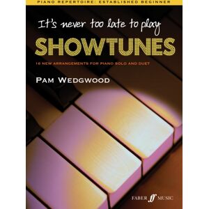 Faber Music Ltd It'S Never Too Late To Play Showtunes Faber Music Ltd It'S Never Too Late To Play Showtunes