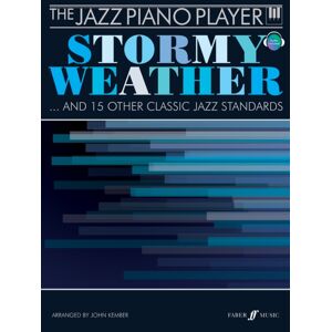 Faber Music Ltd The Jazz Piano Player: Stormy Weather Faber Music Ltd The Jazz Piano Player: Stormy Weather