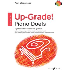 Faber Music Ltd Up-Grade! Piano Duets Grades 0-1 Faber Music Ltd Up-Grade! Piano Duets Grades 0-1
