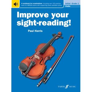 Faber Music Ltd Improve Your Sight-Reading! Violin Initial-Grade 1 Faber Music Ltd Improve Your Sight-Reading! Violin Initial-Grade 1