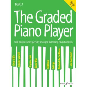 Faber Music Ltd The Graded Piano Player: Grade 3-5 Faber Music Ltd The Graded Piano Player: Grade 3-5
