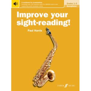 Faber Music Ltd Improve Your Sight-Reading! Saxophone Grades 1-5 Faber Music Ltd Improve Your Sight-Reading! Saxophone Grades 1-5