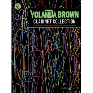 Faber Music Ltd Yolanda Brown'S Clarinet Collection : Inspirational Works By Black Composers Faber Music Ltd Yolanda Brown'S Clarinet Collection : Inspirational Works By Black Composers
