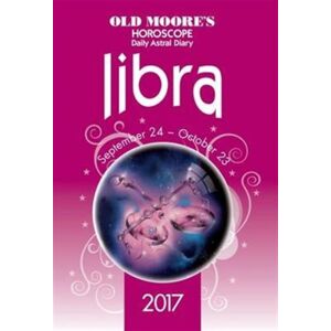W Foulsham & Co Ltd Old Moore'S 2017 Astral Diaries Libra W Foulsham & Co Ltd Old Moore'S 2017 Astral Diaries Libra