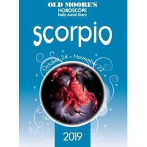 W Foulsham & Co Ltd Old Moore'S Horoscope 2019: Scorpio W Foulsham & Co Ltd Old Moore'S Horoscope 2019: Scorpio