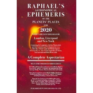 W Foulsham & Co Ltd Raphael'S Ephemeris 2020 W Foulsham & Co Ltd Raphael'S Ephemeris 2020