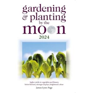 W Foulsham & Co Ltd Gardening And Planting By The Moon 2024 W Foulsham & Co Ltd Gardening And Planting By The Moon 2024