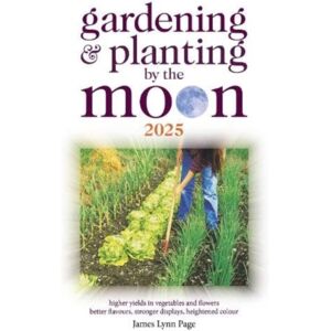 W Foulsham & Co Ltd Gardening And Planting By The Moon 2025 W Foulsham & Co Ltd Gardening And Planting By The Moon 2025