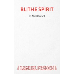 Samuel French Ltd Blithe Spirit Samuel French Ltd Blithe Spirit