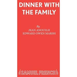 Samuel French Ltd Dinner With The Family : Play Samuel French Ltd Dinner With The Family : Play