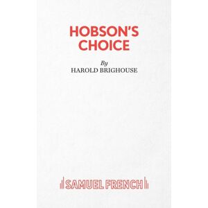 Samuel French Ltd Hobson'S Choice : Play Samuel French Ltd Hobson'S Choice : Play