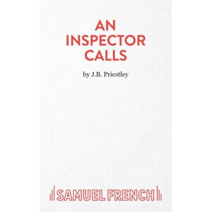 Samuel French Ltd An Inspector Calls : A Play Samuel French Ltd An Inspector Calls : A Play
