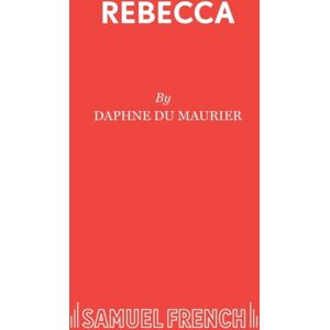 Samuel French Ltd Rebecca : Play Samuel French Ltd Rebecca : Play