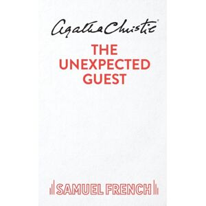 Samuel French Ltd The Unexpected Guest : Play Samuel French Ltd The Unexpected Guest : Play