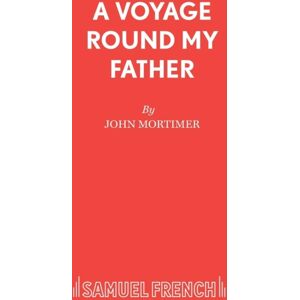 Samuel French Ltd A Voyage Round My Father Samuel French Ltd A Voyage Round My Father