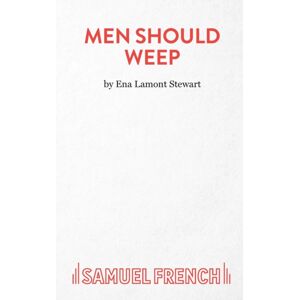 Samuel French Ltd Men Should Weep Samuel French Ltd Men Should Weep