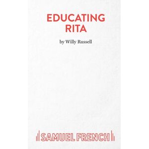 Samuel French Ltd Educating Rita Samuel French Ltd Educating Rita