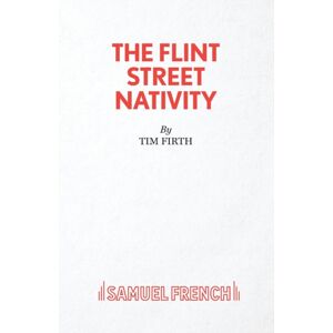 Samuel French Ltd The Flint Street Nativity Samuel French Ltd The Flint Street Nativity