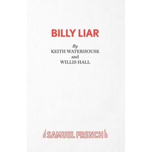 Samuel French Ltd Billy Liar : Play Samuel French Ltd Billy Liar : Play