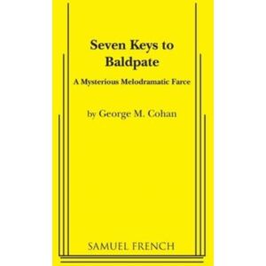 Samuel French Ltd Seven Keys To Baldpate Samuel French Ltd Seven Keys To Baldpate