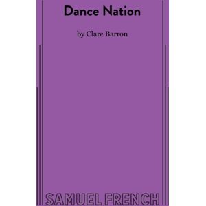 Samuel French Ltd Dance Nation Samuel French Ltd Dance Nation