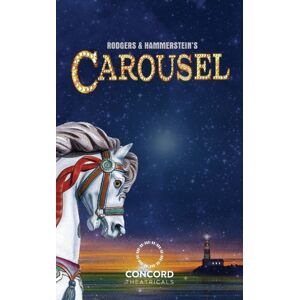 Samuel French Ltd Rodgers & Hammerstein'S Carousel Samuel French Ltd Rodgers & Hammerstein'S Carousel