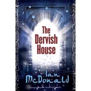 Orion Publishing Co The Dervish House Orion Publishing Co The Dervish House