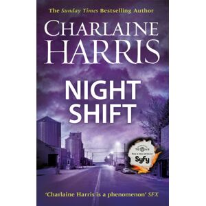 Orion Publishing Co Night Shift : Now A Major Tv Series: Midnight, Texas Orion Publishing Co Night Shift : Now A Major Tv Series: Midnight, Texas