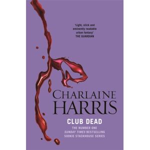 Orion Publishing Co Club Dead : A True Blood Novel Orion Publishing Co Club Dead : A True Blood Novel