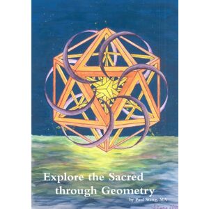 Paul Stang Explore The Sacred Through Geometry Paul Stang Explore The Sacred Through Geometry