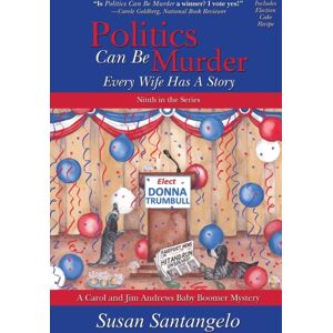 Suspense Publishing Politics Can Be Murder : Every Wife Has A Story Suspense Publishing Politics Can Be Murder : Every Wife Has A Story