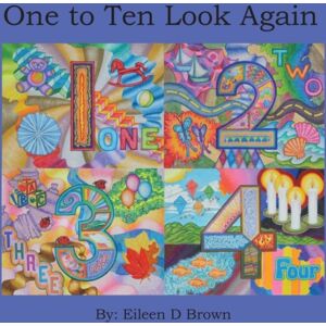 Eileen D Brown One To Ten Look Again Eileen D Brown One To Ten Look Again