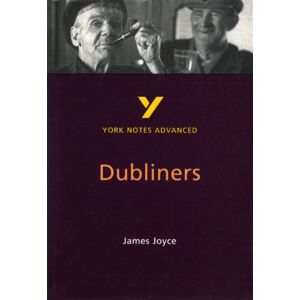 Pearson Education Limited Dubliners (York Notes Advanced) English Literature Study Guide - For 2026, 2027 Exams : York Notes Series Pearson Education Limited Dubliners (York Notes Advanced) English Literature Study Guide - For 2026, 2027 Exams : York Notes Series