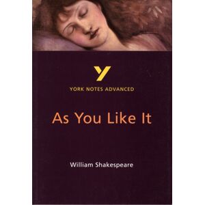 Pearson Education Limited As You Like It (York Notes Advanced) English Literature Study Guide - For 2026, 2027 Exams : York Notes Series Pearson Education Limited As You Like It (York Notes Advanced) English Literature Study Guide - For 2026, 2027 Exams : York Notes Series
