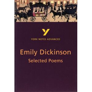 Pearson Education Limited Selected Poems Of Emily Dickinson (York Notes Advanced) English Literature Study Guide - For 2026, 2027 Exams : York Notes Series Pearson Education Limited Selected Poems Of Emily Dickinson (York Notes Advanced) English Literature Study Guide - For 2026, 2027 Exams : York Notes Series