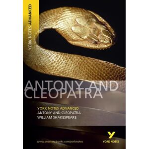 Pearson Education Limited Antony And Cleopatra (York Notes Advanced) English Literature Study Guide - For 2026, 2027 Exams : York Notes Series Pearson Education Limited Antony And Cleopatra (York Notes Advanced) English Literature Study Guide - For 2026, 2027 Exams : York Notes Series
