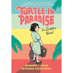Random House USA Inc Turtle In Paradise : The Graphic Novel Random House USA Inc Turtle In Paradise : The Graphic Novel